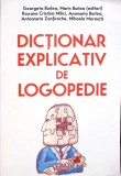 DICTIONAR EXPLICATIV DE LOGOPEDIE-GEORGETA BURLEA (ED.), MARIN BURLEA (ED.)-265036
