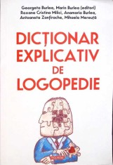 DICTIONAR EXPLICATIV DE LOGOPEDIE-GEORGETA BURLEA (ED.), MARIN BURLEA (ED.)-265036 foto