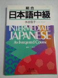 INTERMEDIATE JAPANESE AN INTEGRATED COURSE - Nobuko Mizutani