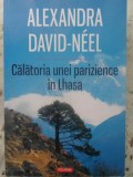 CALATORIA UNEI PARIZIENCE IN LHASA-ALEXANDRA DAVID-NEEL-276878