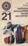 Carte Ion Holban - Realizarea Personalitatii: Hazard Sau Stiinta? Psihologie Dezvoltare Personala Brosata Romana Stare Buna