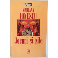 JOCURI SI ZILE de MARIANA IONESCU, 2000,