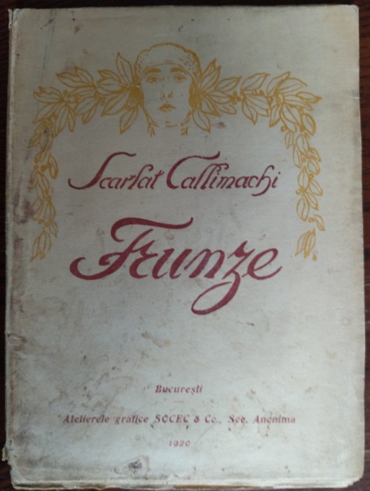 SCARLAT CALLIMACHI - FRUNZE... (VERSURI / VOLUM DE DEBUT / SOCEC BUCURESTI / 1920)