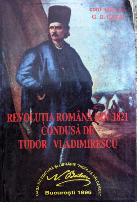 Revolutia Romana Din 1821 Condusa De Tudor Vladimirescu - G. D. Iscru ,558981 foto