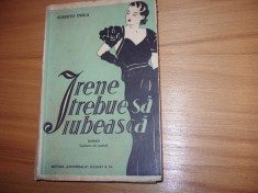 IRENE TREBUIE SA IUBEASCA - ALBERTO INSUA ( carte veche, foarte rara )* foto