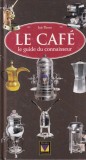 Carte Jon Thorn - Le cafe. Le guide du connaisseur | Limba Franceza, 192 Pagini, Carti de bucate, An 2002, Coperti Cartonate