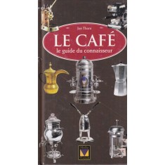 Jon Thorn - Le cafe. Le guide du connaisseur