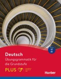 Deutsch - &Uuml;bungsgrammatik f&uuml;r die Grundstufe Plus : Buch mit interaktiver Version.