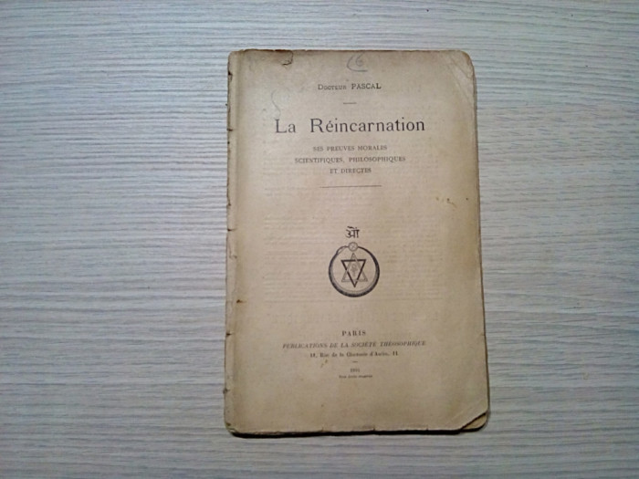LA REINCARNATION - Ses Preuves Morales, Scientifiques... - Dr Pascal -1895, 90p