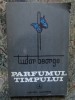 Tudor George - Parfumul timpului (Poezii, 1975, Albatros, 187 pagini)