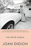 The White Album | Joan Didion, Fourth Estate