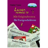 Laz&aacute;n n&eacute;met&uuml;l IV. - Mit Originaltexten f&uuml;r Fortgeschrittene - Makl&aacute;ri Tam&aacute;s