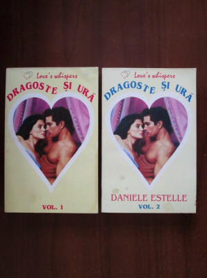 Daniele Estelle - Dragoste si ura 2 volume foto