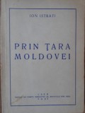 Prin Tara Moldovei - Ion Istrati, 1958, Iasi, Geografie, Carte Veche, Romana, 188 Pagini