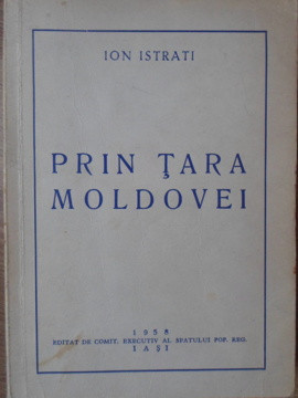 PRIN TARA MOLDOVEI-ION ISTRATI