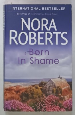 BORN IN SHAME by NORA ROBERTS , 2009 foto
