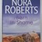 BORN IN SHAME by NORA ROBERTS , 2009