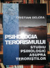 Cristian Delcea&nbsp;-&nbsp;Psihologia terorismului