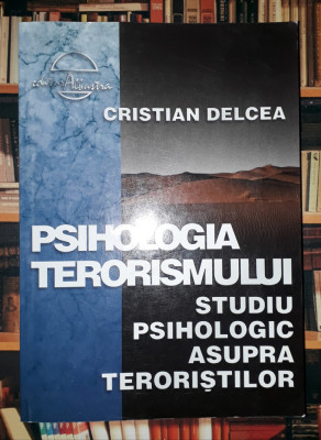Cristian Delcea&amp;nbsp;-&amp;nbsp;Psihologia terorismului foto