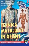 Tehnica masajului &icirc;n Orient. Miracolul &icirc;n m&acirc;inile noastre - 2000 - Ding Huan Wu (C430)