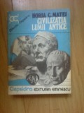 a2c Civilizatia Lumii Antice - Horia C. Matei