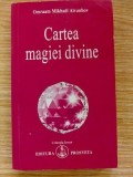 Cartea magiei divine- Omraam Mikhael Aivanhov