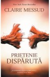 Prietenie disparuta - Claire Messud