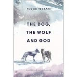 The Dog, the Wolf and God