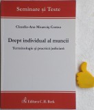 Drept individual al muncii Terminologie si practica judiciara Moarcas Costea