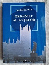 Originile Alianțelor, Stephen M. Walt foto