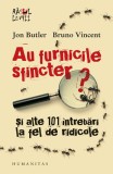 Au furnicile sfincter? - Humanitas