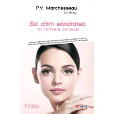 Sa citim sanatatea in formele corpului &ndash; Pierre Valentin Marchesseau