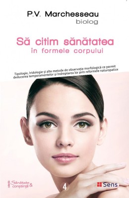Sa citim sanatatea in formele corpului &amp;ndash; Pierre Valentin Marchesseau foto