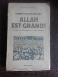 ALLAH EST GRAND! - MOHAMMED ESSAD BEY (CARTE IN LIMBA FRANCEZA)