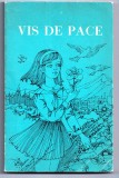 Vis de Pace Organizatia Pionierilor Bucuresti 1984 Cantarea Romaniei - Carte Festival National