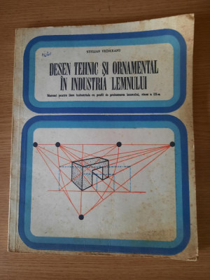 DESEN TEHNIC SI ORNAMENTAL IN INDUSTRIA LEMNULUI &amp;ndash; STELIAN VRINCEANU (1980) foto