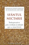 Indrepteaza-Te Prin Credinta Si Nadejde Spre A Vietui Fericit, Sfantul Nectarie Din Eghina - Editura SOPHIA