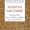 Indrepteaza-Te Prin Credinta Si Nadejde Spre A Vietui Fericit, Sfantul Nectarie Din Eghina - Editura SOPHIA
