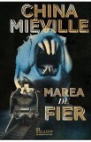 Marea de fier - China Mieville