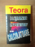 DICTIONAR EXPLICATIV DE CALCULATOARE de BRYAN PFAFFENBERGER , 1996 * MICI DEFECTE