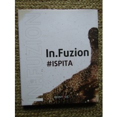 IN . FUZION # ISPITA , coordonator ANCA MARIA CIOFIRLA