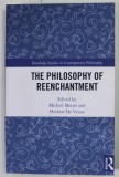 THE PHILOSOPHY OF REENCHANTMENT by MICHIEL MEIJER and HERBERT DE VRIESE , 2021