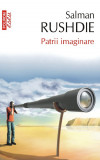 Patrii Imaginare (Eseu), Salman Rushdie - Editura Polirom