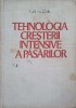 Tehnologia Creșterii Intensive a Păsărilor - I. Vancea, Ceres 1978, Agronomie, Avicultură, Carte Tehnică, 350 Pagini