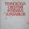 TEHNOLOGIA CRESTERII INTENSIVE A PASARILOR-I. VANCEA-135621