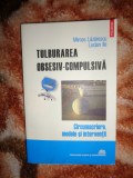 Tulburarea obsesiv- compulsiva - Mircea Lazarescu , Lucian Ilie 220pagini