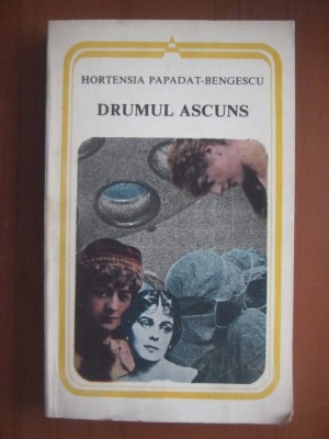 Hortensia Papadat Bengescu - Drumul ascuns foto