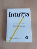 Cumpara ieftin Bernadette Jiwa - Intuitia. Cum sa-ti transformi instinctele de zi cu zi in idei revolutionare