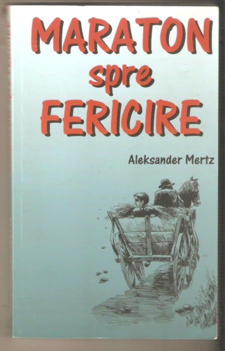 Maraton spre fericire-Aleksander Mertz