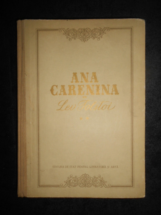 Lev Tolstoi - Anna Karenina volumul 2 (1953, editie cartonata cu ilustratii)